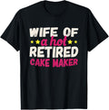 Wife of a Hot Retired Cake Maker Apparel | Premium Quality | Comfort Daily Wear