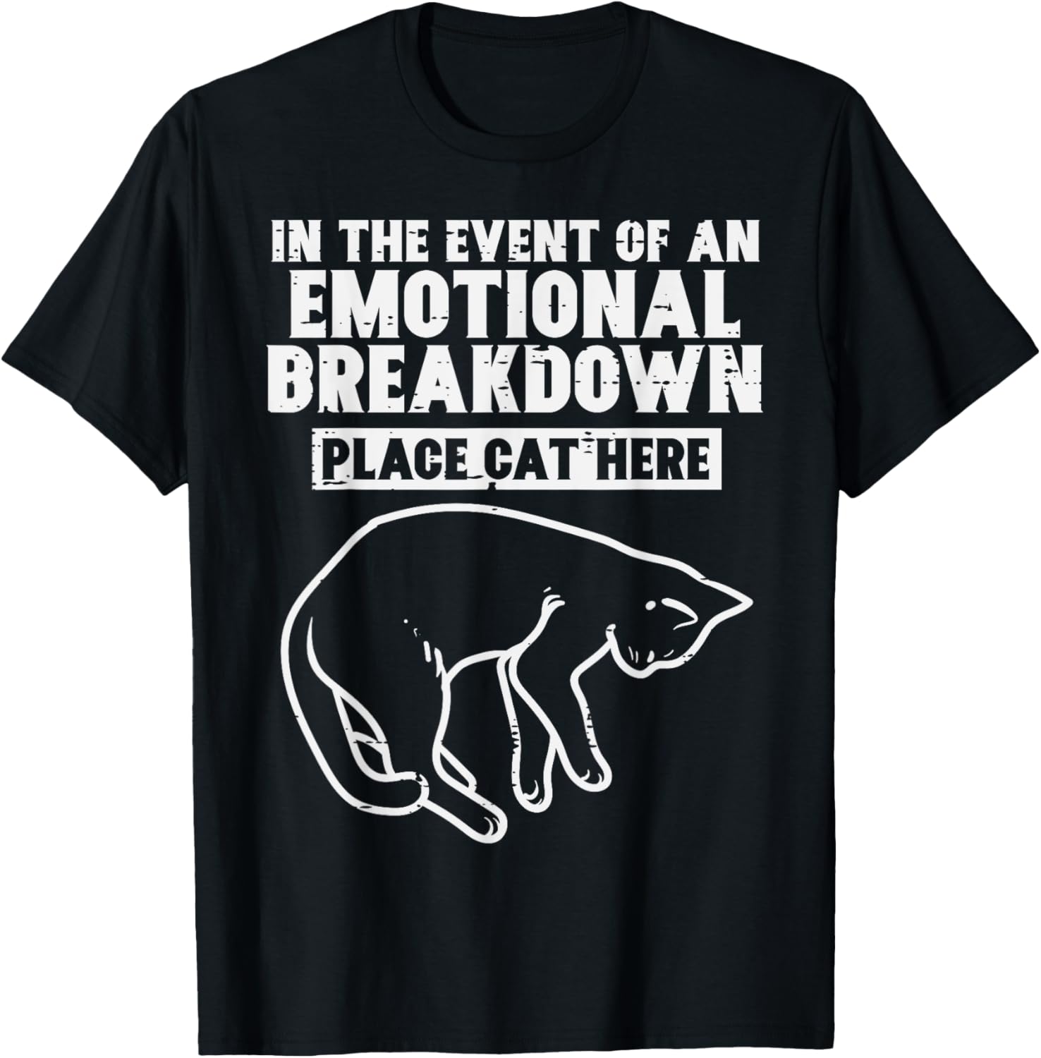 Event Of Emotional Breakdown Place Cat Here Cute Men Women Apparel | Google Shopping Optimized | Perfect Gift Choice