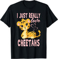 I Just Really Love Leopards Cheetahs Girl Apparel Trending US Gift Ready
