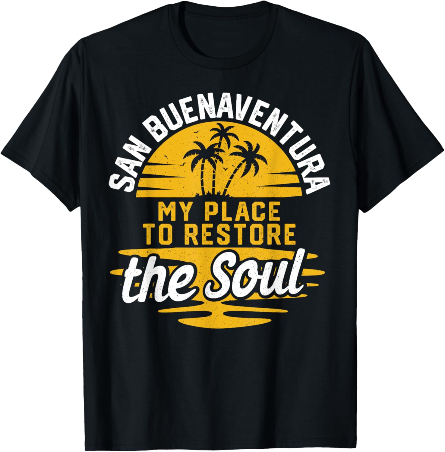 My Place To Restore The Soul - San Buenaventura Apparel | Premium Quality | Daily Wear Essential
