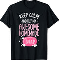 Keep Calm Buy Homemade Soap Maker Handmade Soap Making Apparel | Best Seller Pick | Comfort Daily Wear
