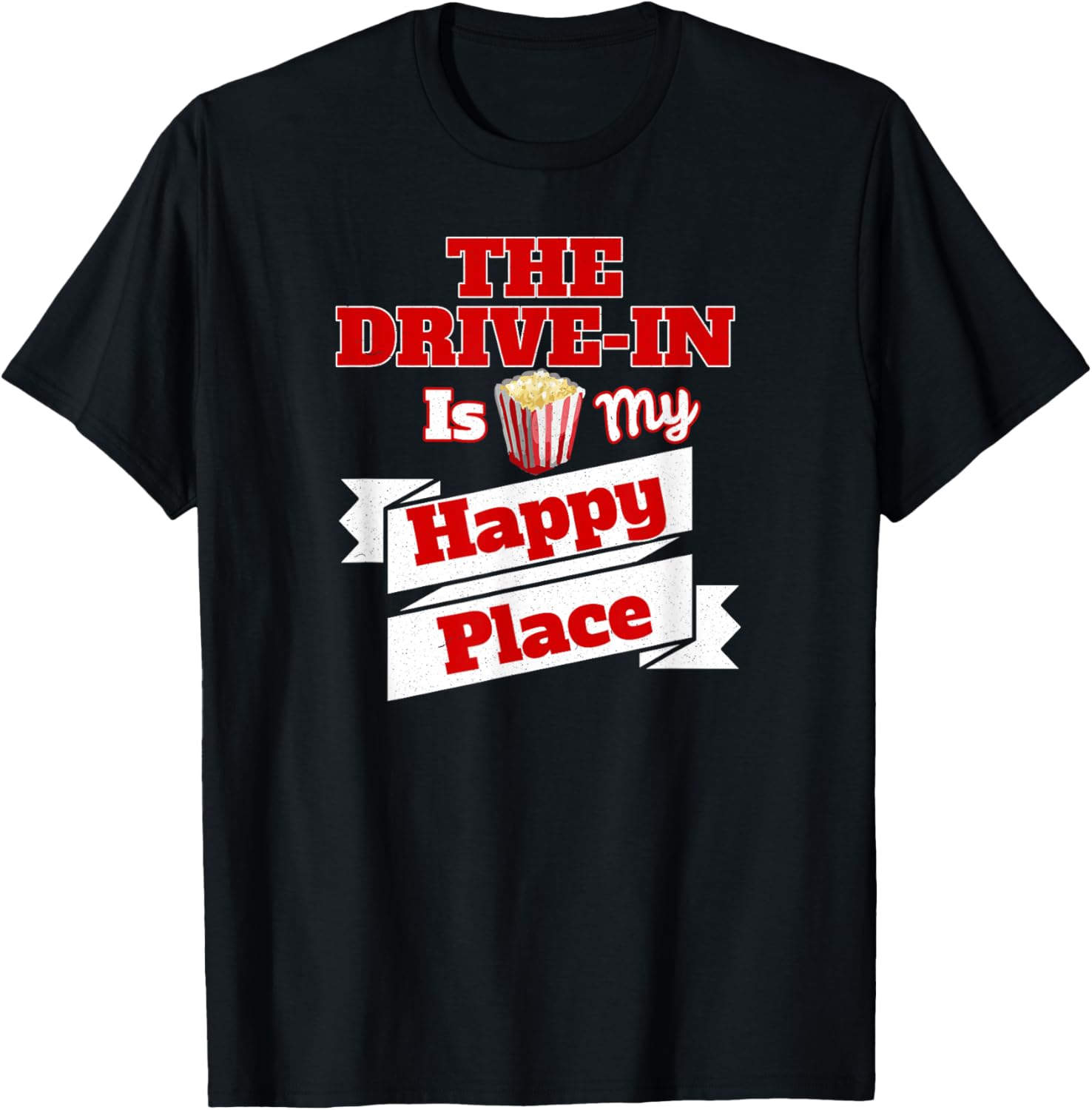 The Drive-In Is My Happy Place T Shirt Love Movies T Shirts T-Shirt | Trending 2025 | Daily Wear Essential