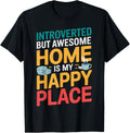 Introverted But Awesome Home Is My Happy Place Apparel | US Viral Pick | Perfect Gift Choice