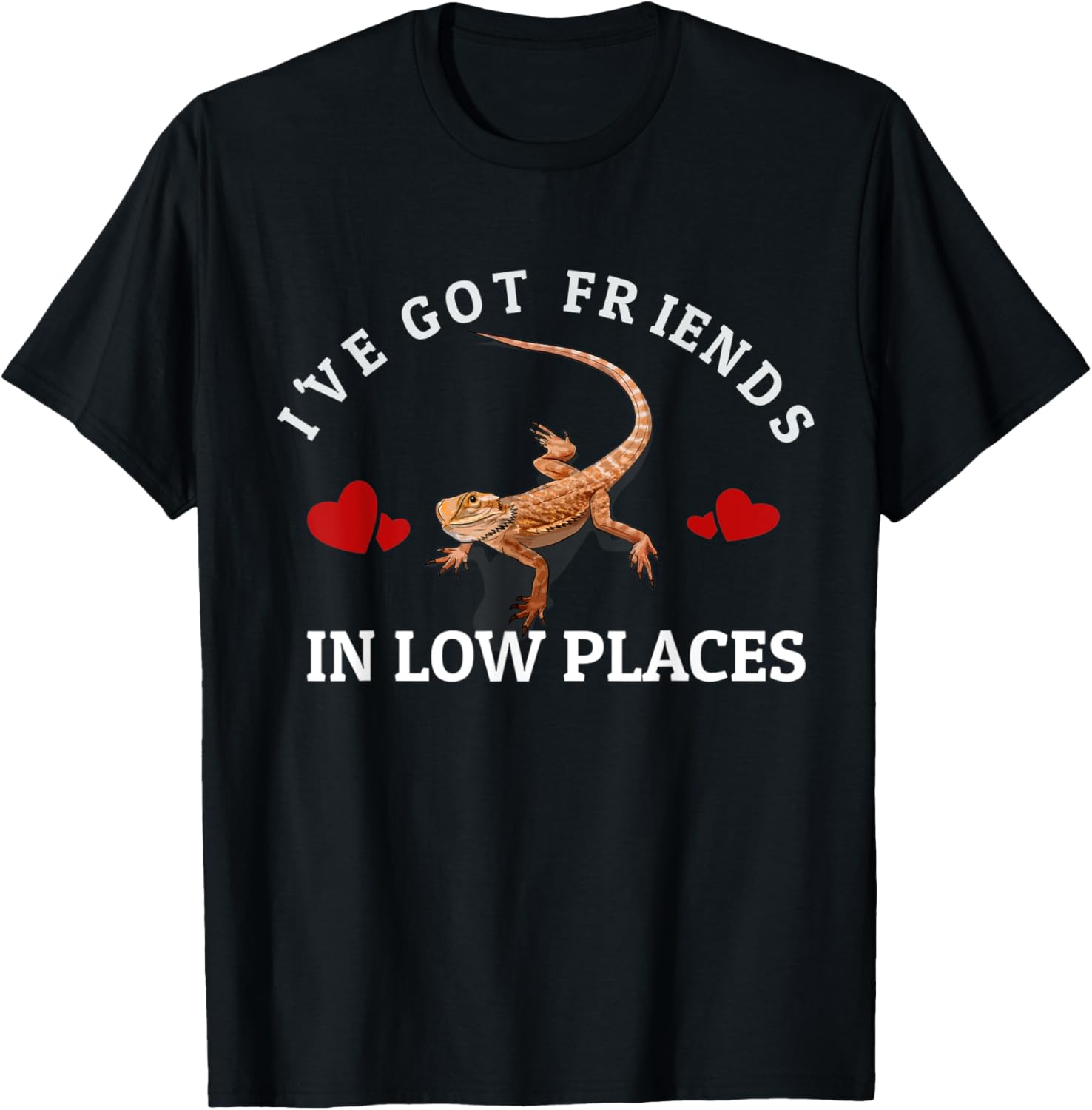 Bearded Dragon I've Got Friends In Low Places Apparel | Google Shopping Optimized | Daily Wear Essential