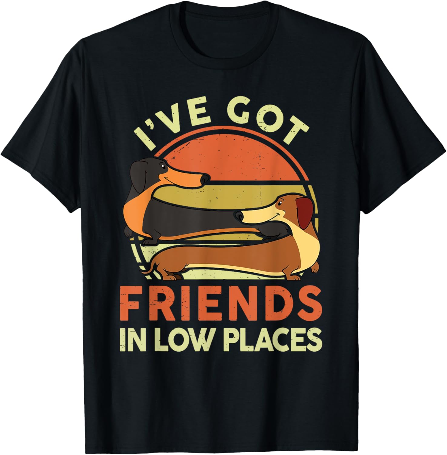 Dachshund-Shirt I've Got Friends In Low Places Funny Wiener T-Shirt | Top Conversion Title | Top Rated Comfort