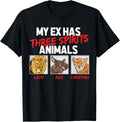 My Ex Has Three Spirit Animals Lion Ass Cheetah Funny Saying Apparel Comfort Fit Everyday Wear