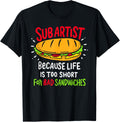Bad Sandwiches Joke Funny Submarine Sub Sandwich Maker Dad Apparel | Premium Quality | Comfort Daily Wear