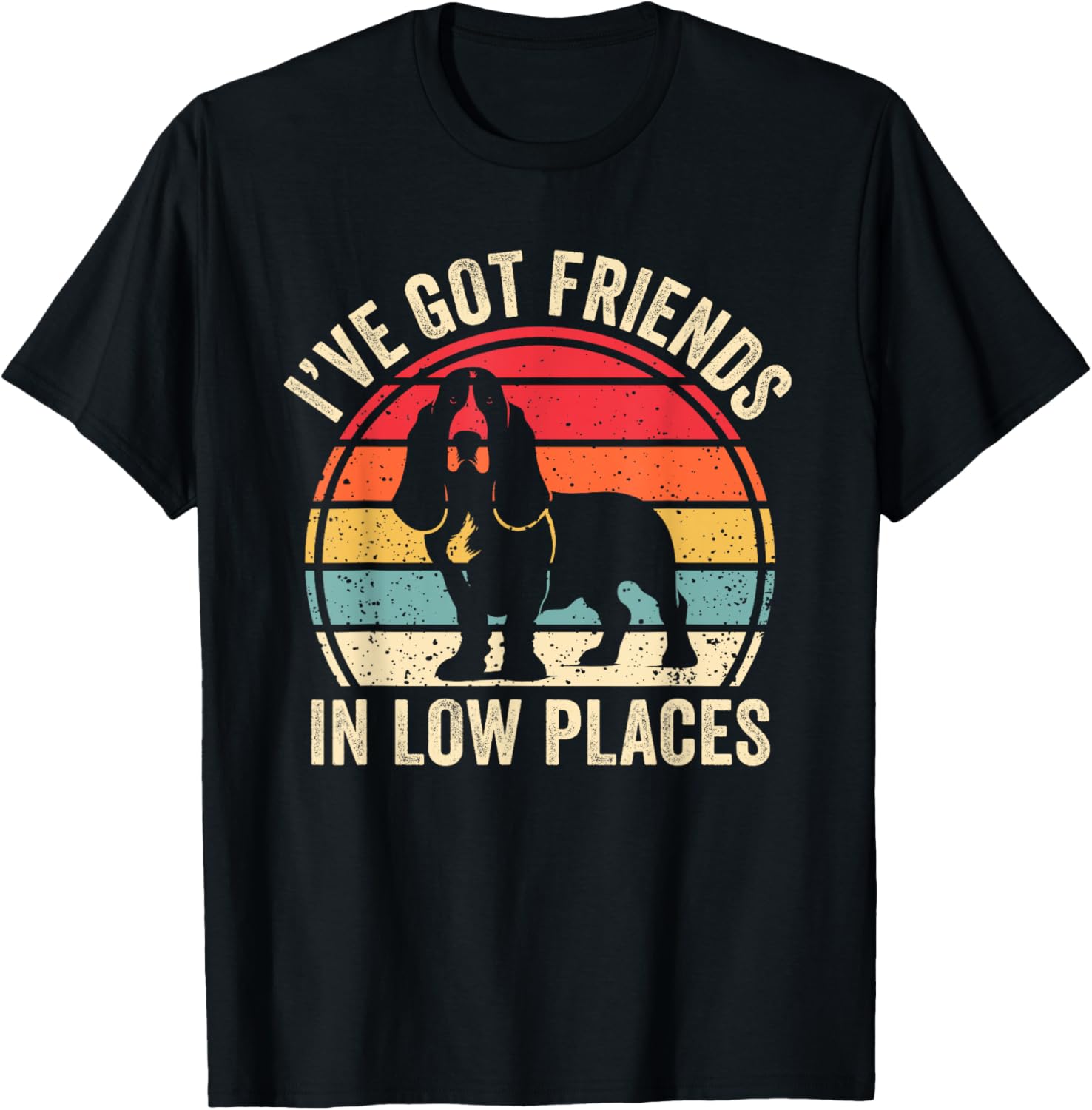 I've Got Friends In Low Places Funny Basset Hound Dog Lover T-Shirt for Men Women Kids T-Shirt | US Viral Pick | Perfect Gift Choice