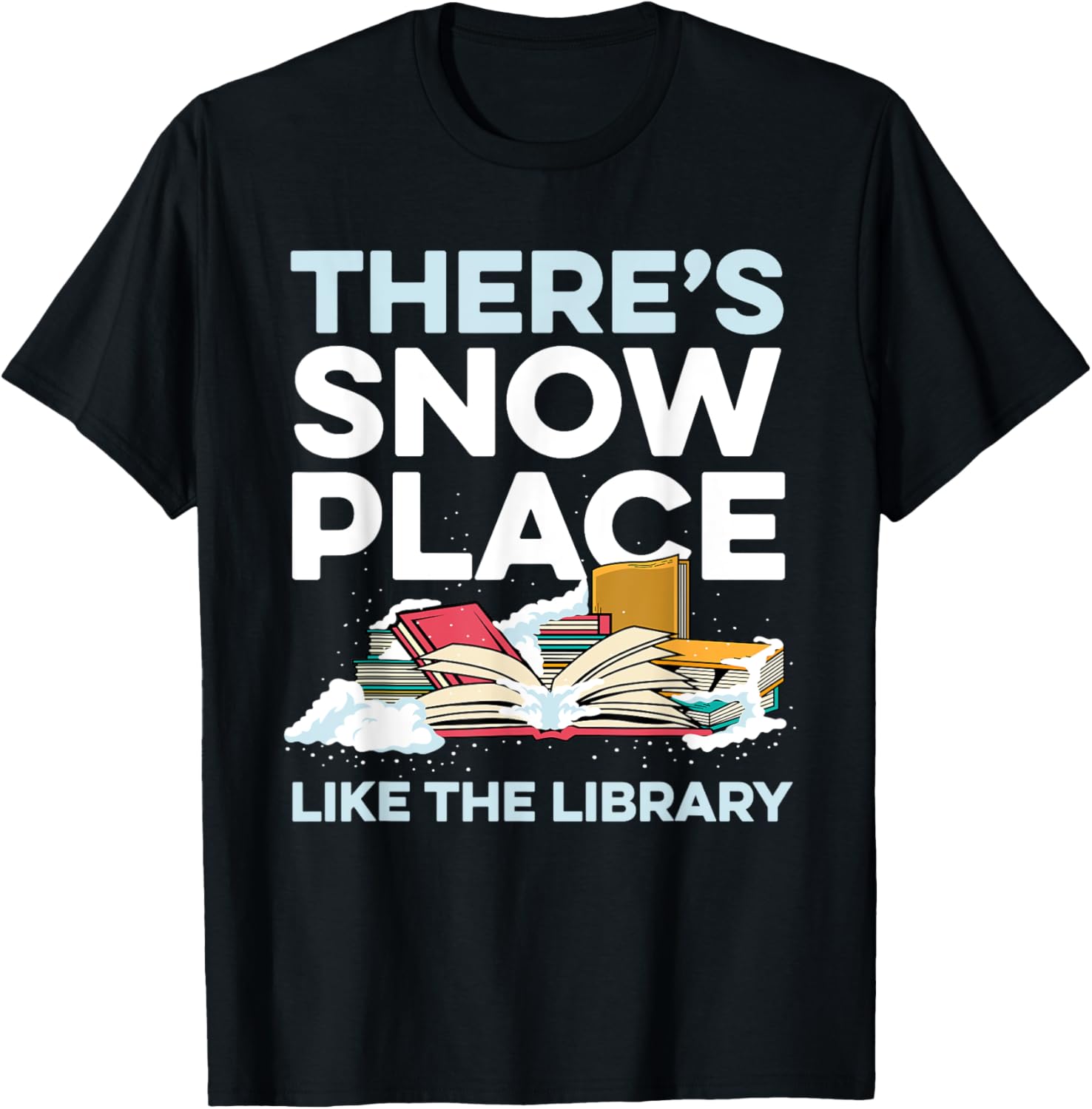 There's Snow Place Like The Library Librarian Book Reader Apparel | Google Shopping Optimized | High CTR Boost