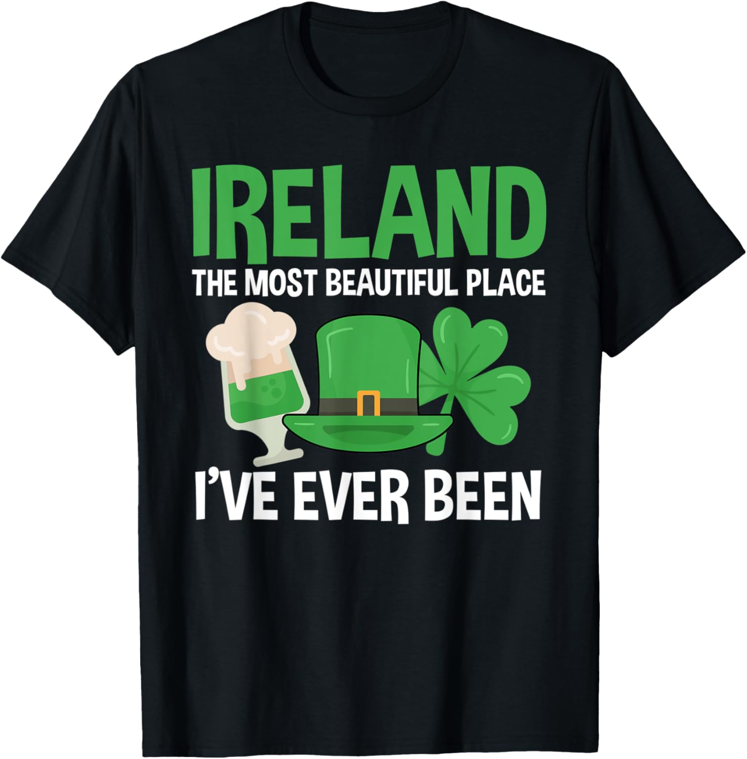 Ireland the most beautiful place Irish Apparel | Trending 2025 | Customer Favorite