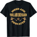Inked and educated Tool And Die Maker Apparel | Best Seller Pick | Aesthetic Fit