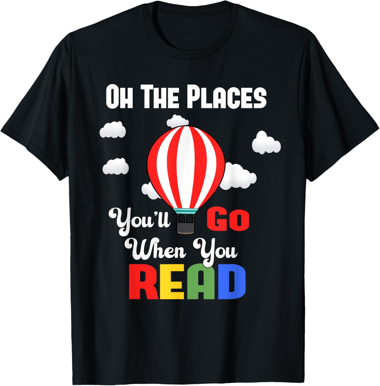 Hot Air Balloon Oh The Places You u2019ll Go When You Read Apparel | Top Conversion Title | Aesthetic Casual Look
