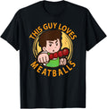 This Guy Loves Meatballs Italian Food Meatball Maker Apparel | Premium Quality | Aesthetic Fit