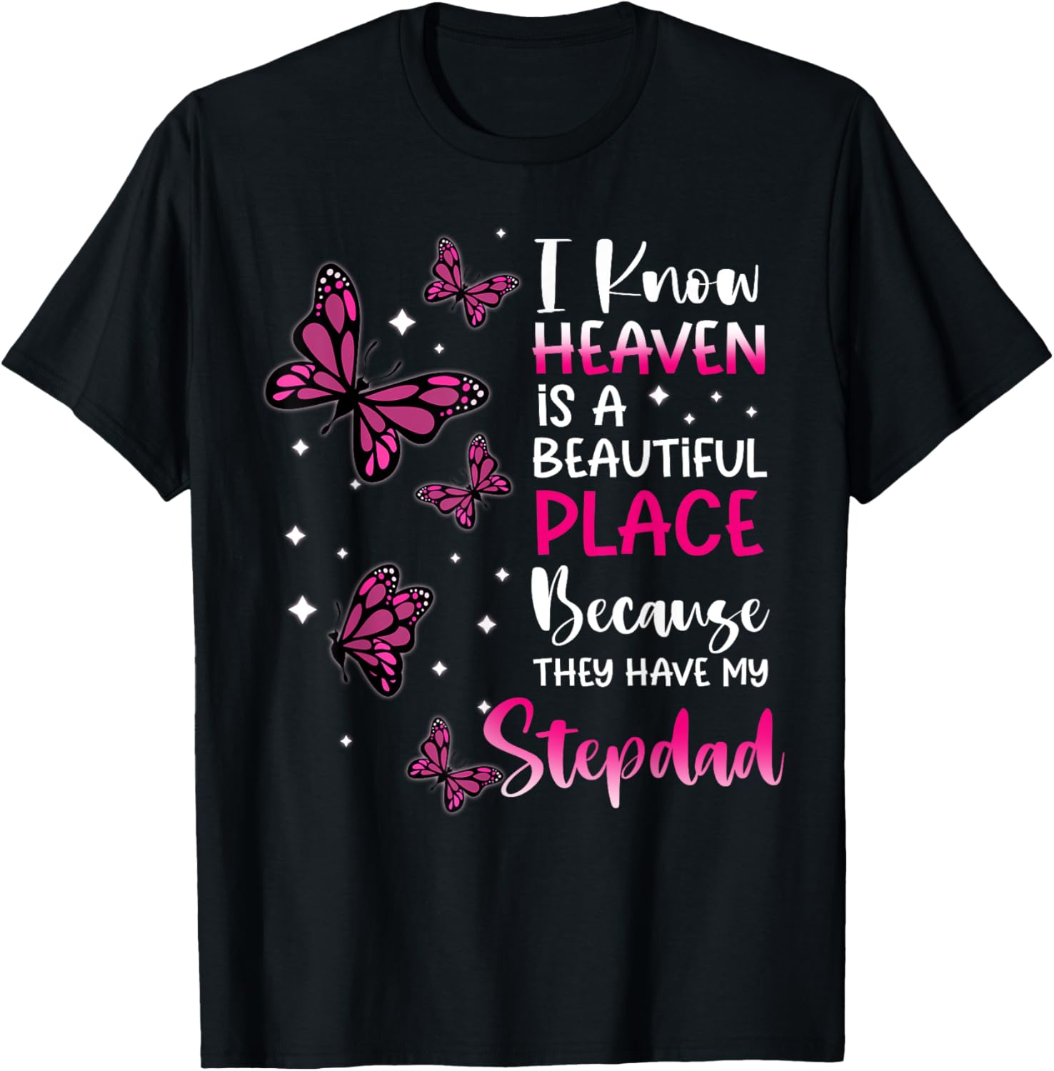 Heaven is Beautiful Place Because They Have my Stepdad Angel Apparel | Premium Quality | High CTR Boost