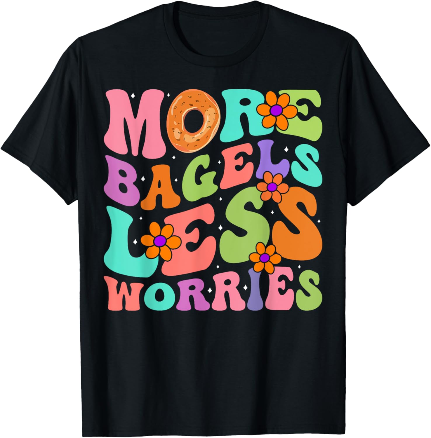 More Bagels Less Worries Groovy Bagel Lover Gifts Men Women Apparel | High Search Volume | Aesthetic Fit
