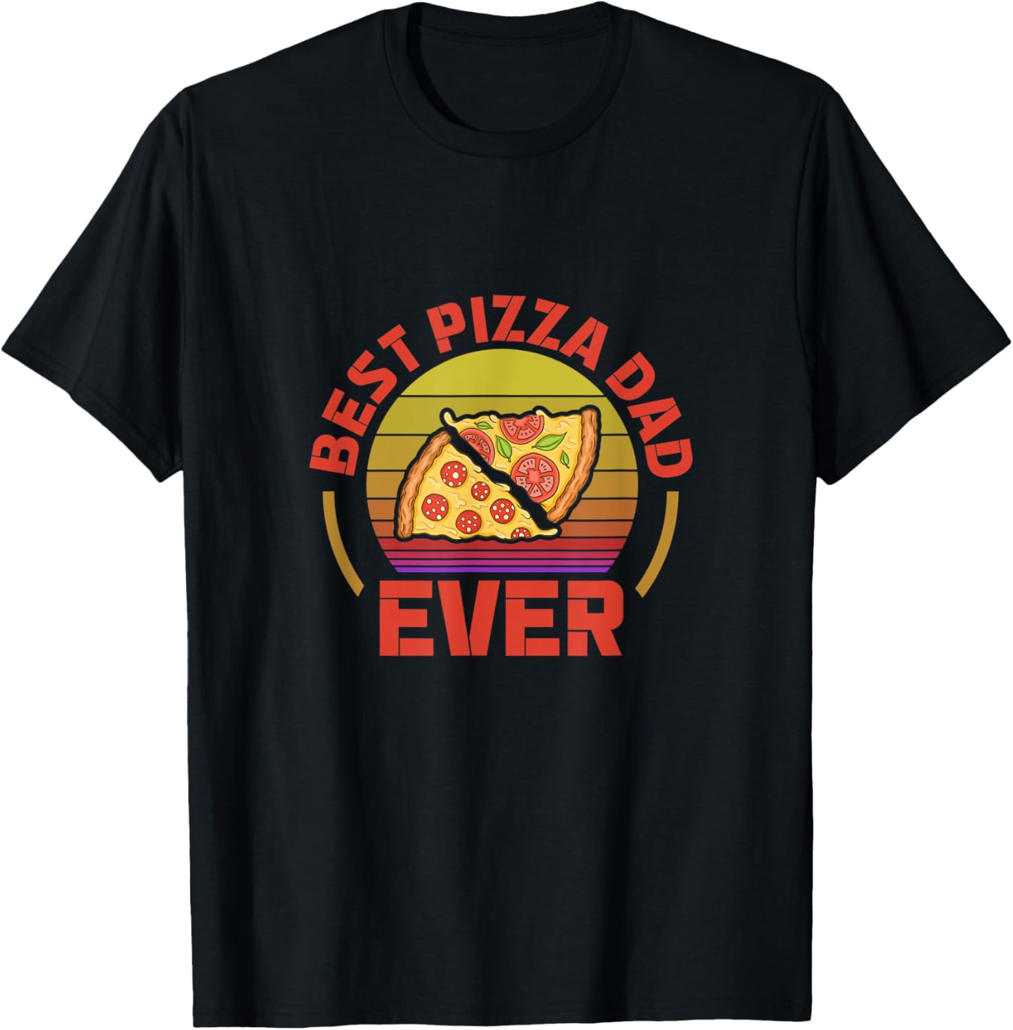 Best Pizza Dad Ever Pizza Fan Family Pizza Time Pizza Maker Apparel | Premium Quality | Comfort Daily Wear