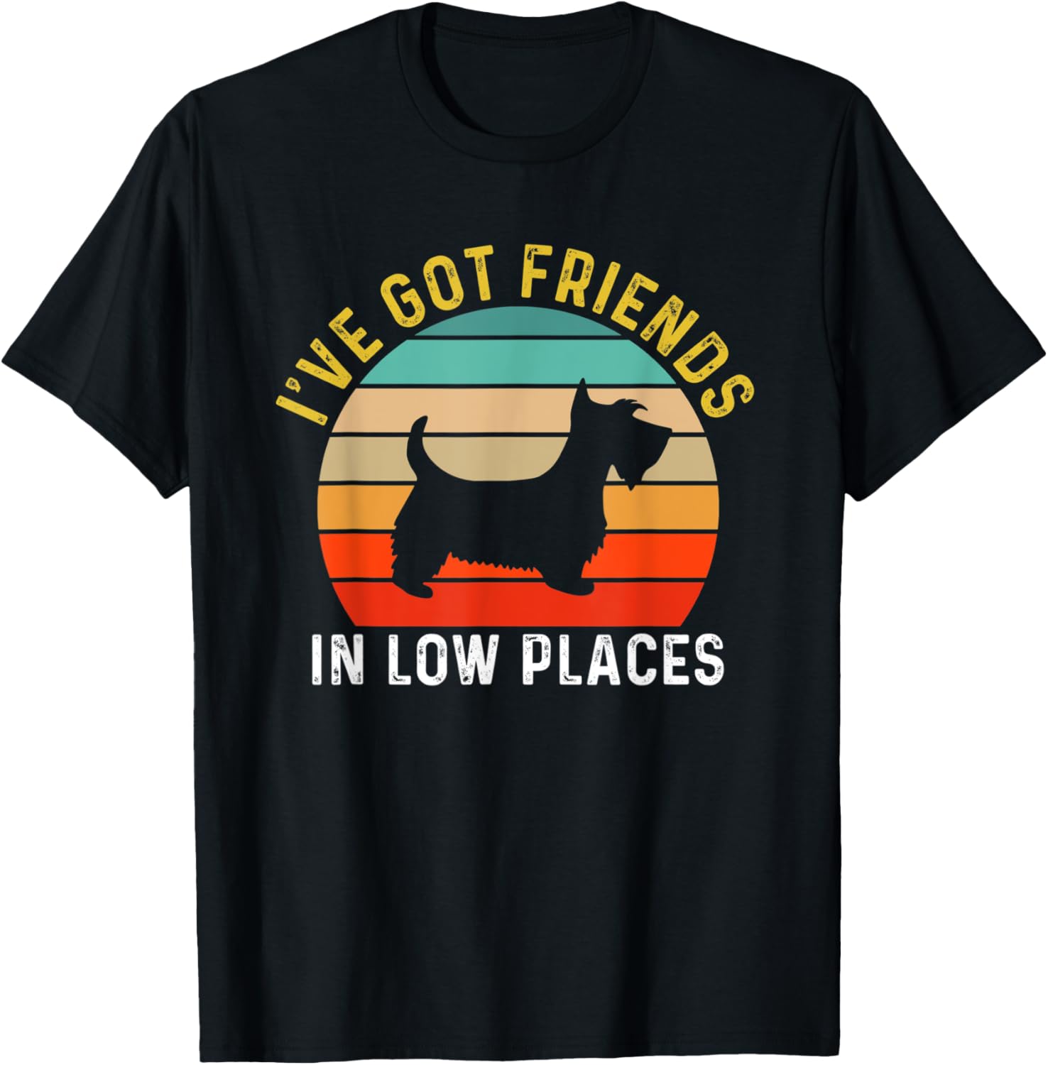 I've Got Friends In Low Places Scottie Funny Dog Retro T-Shirt for Men Women Kids T-Shirt | Premium Quality | Daily Wear Essential