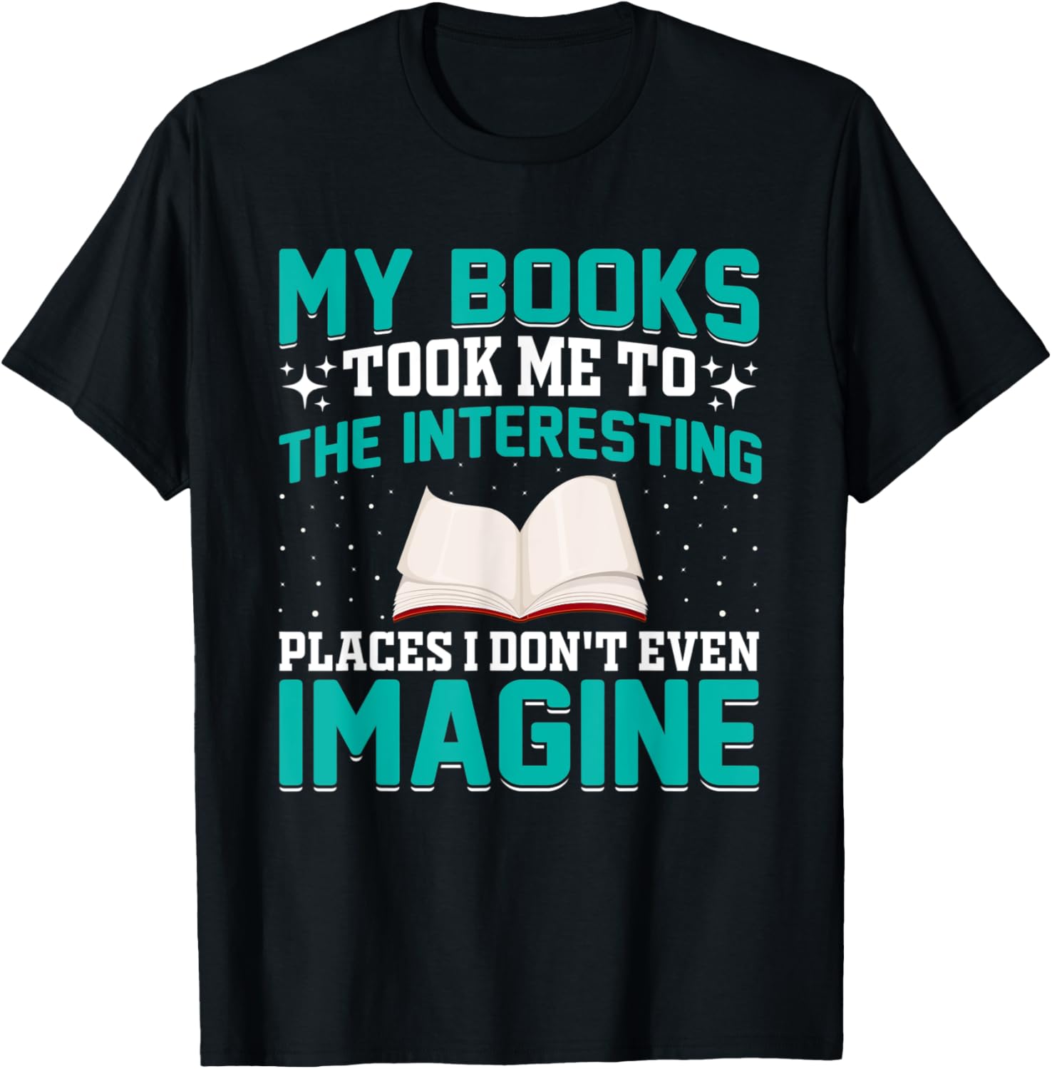 Books Took Me To Places Funny Book Reader Reading Graphic Apparel | Bestseller Style | Aesthetic Casual Look
