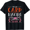 This Is My Card Making Shirt Design For Card Makers T-Shirt | Trending 2025 | Comfort Daily Wear