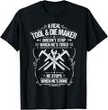 Toolmaker When He's Done Tool And Die Maker Apparel | High Search Volume | Aesthetic Fit