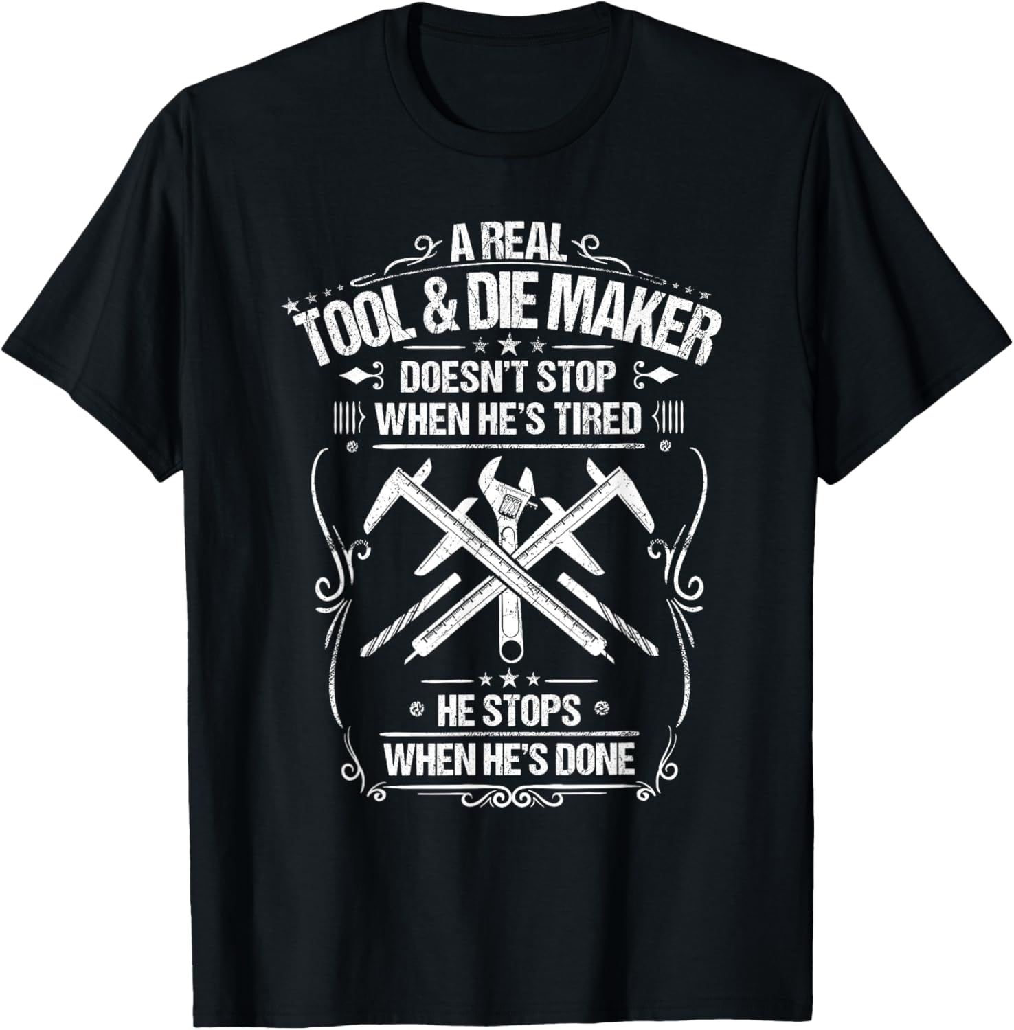 Toolmaker When He's Done Tool And Die Maker Apparel | High Search Volume | Aesthetic Fit