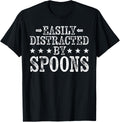 Easily Distracted By Spoons - Funny Spoons Maker Apparel | US Viral Style | Must-Have Style