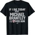 I Loved Him Michael Brantley Apparel | Trending 2025