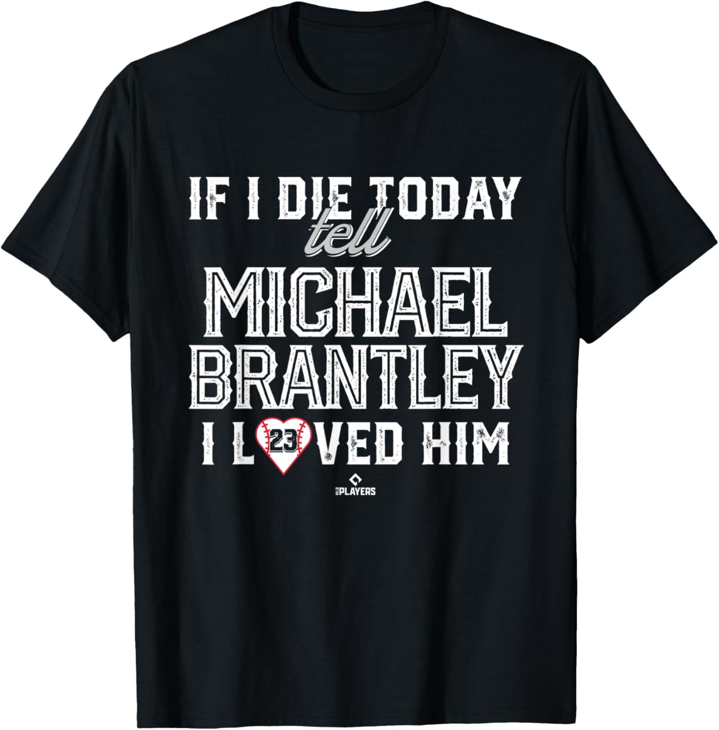 I Loved Him Michael Brantley Apparel | Trending 2025
