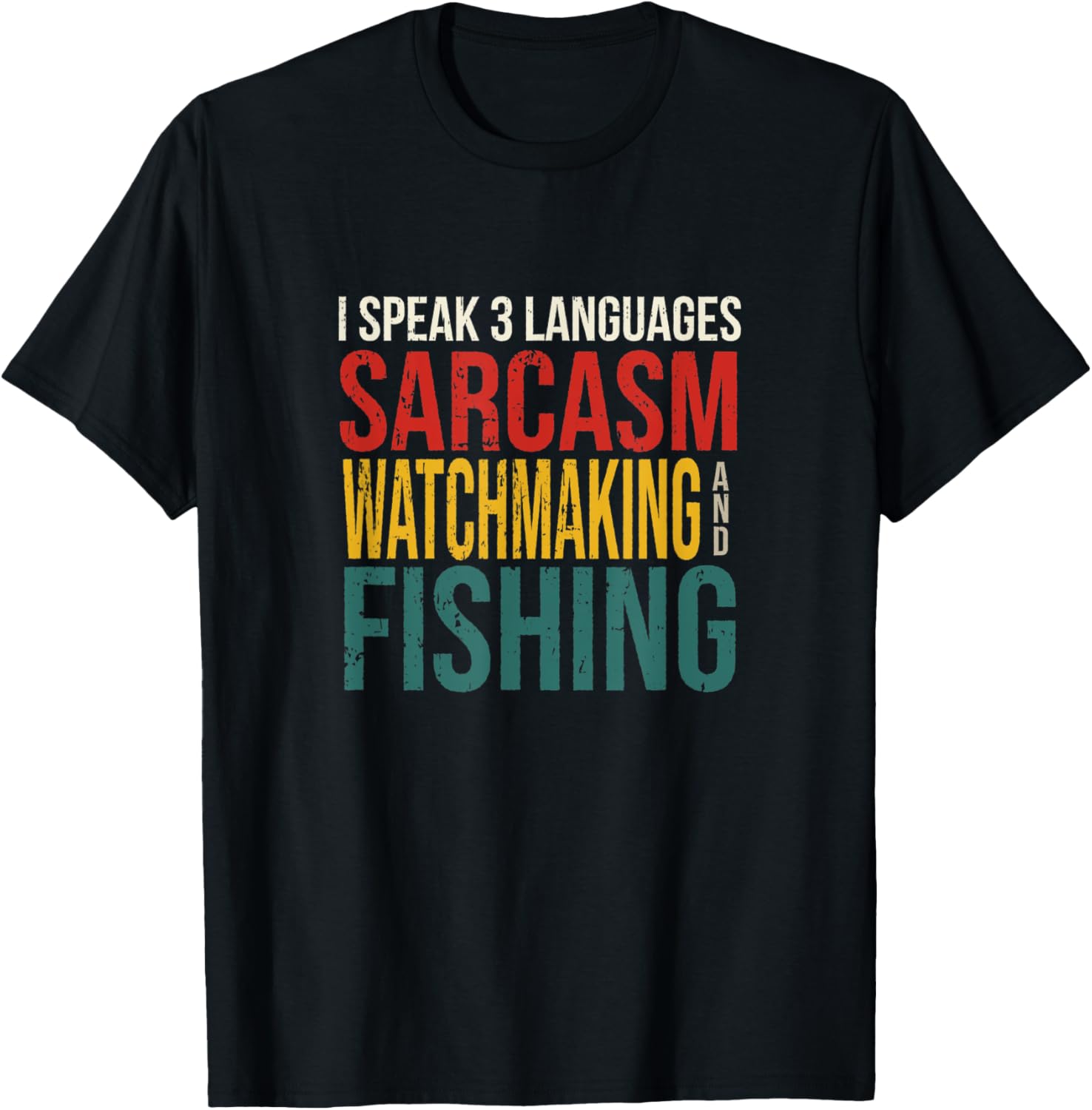 Speak 3 Languages Sarcasm Watchmaker Hunting Watchmaking Apparel | Trending 2025 | Comfort Daily Wear