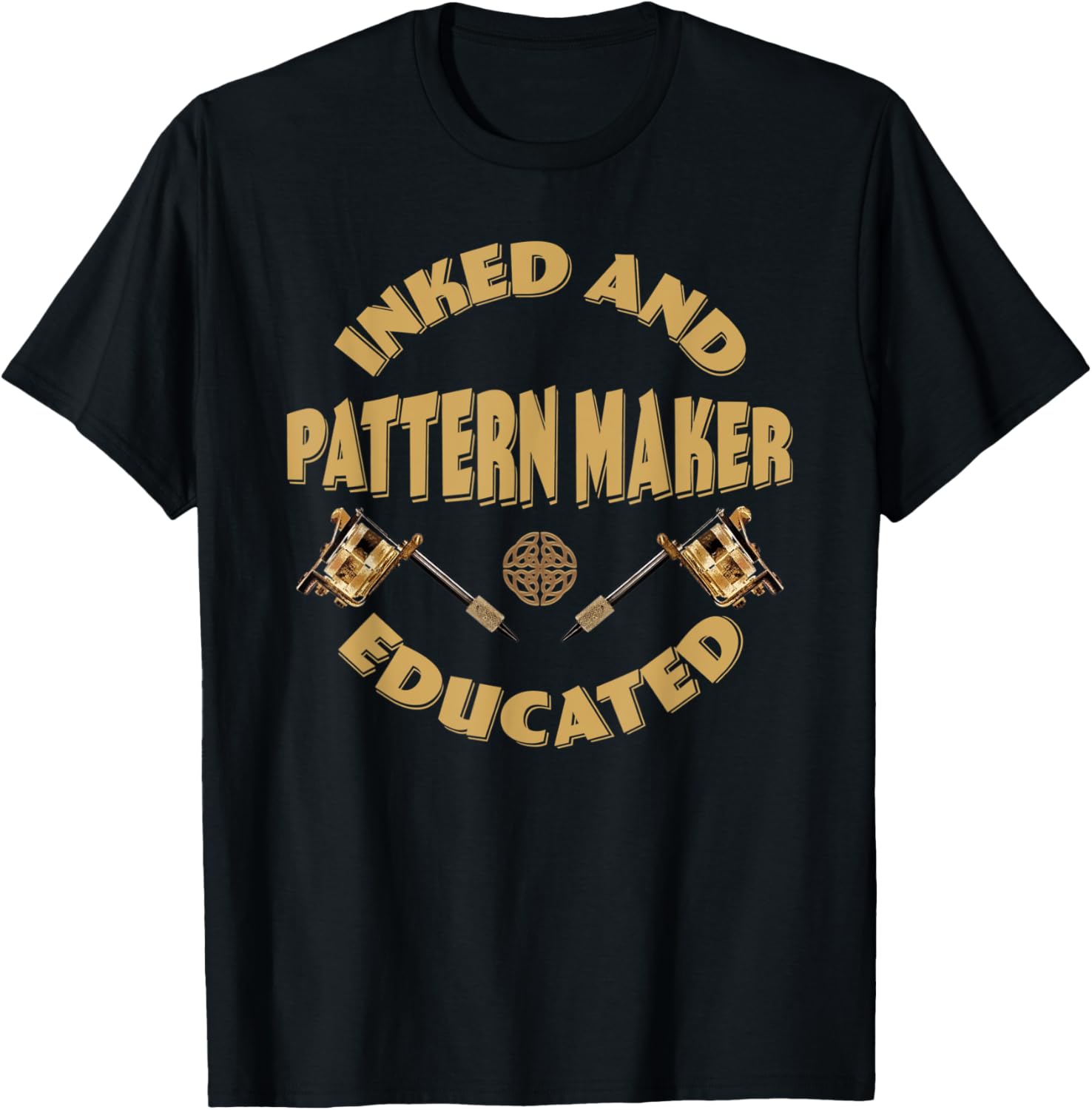 Inked and educated Pattern Maker Apparel | Best Seller Pick | Must-Have Style