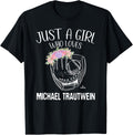 Just A Girl Who Loves Michael Trautwein Prospect Baseball Apparel | Premium Quality