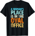 Feminist Shirt Empower Womans Place in the Oval Office Gift T-Shirt | Premium Quality | Perfect Gift Choice