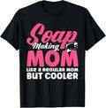 Soap Making Mom Like A Regular Mom Soap Maker Apparel | Best Seller Pick | Comfort Daily Wear