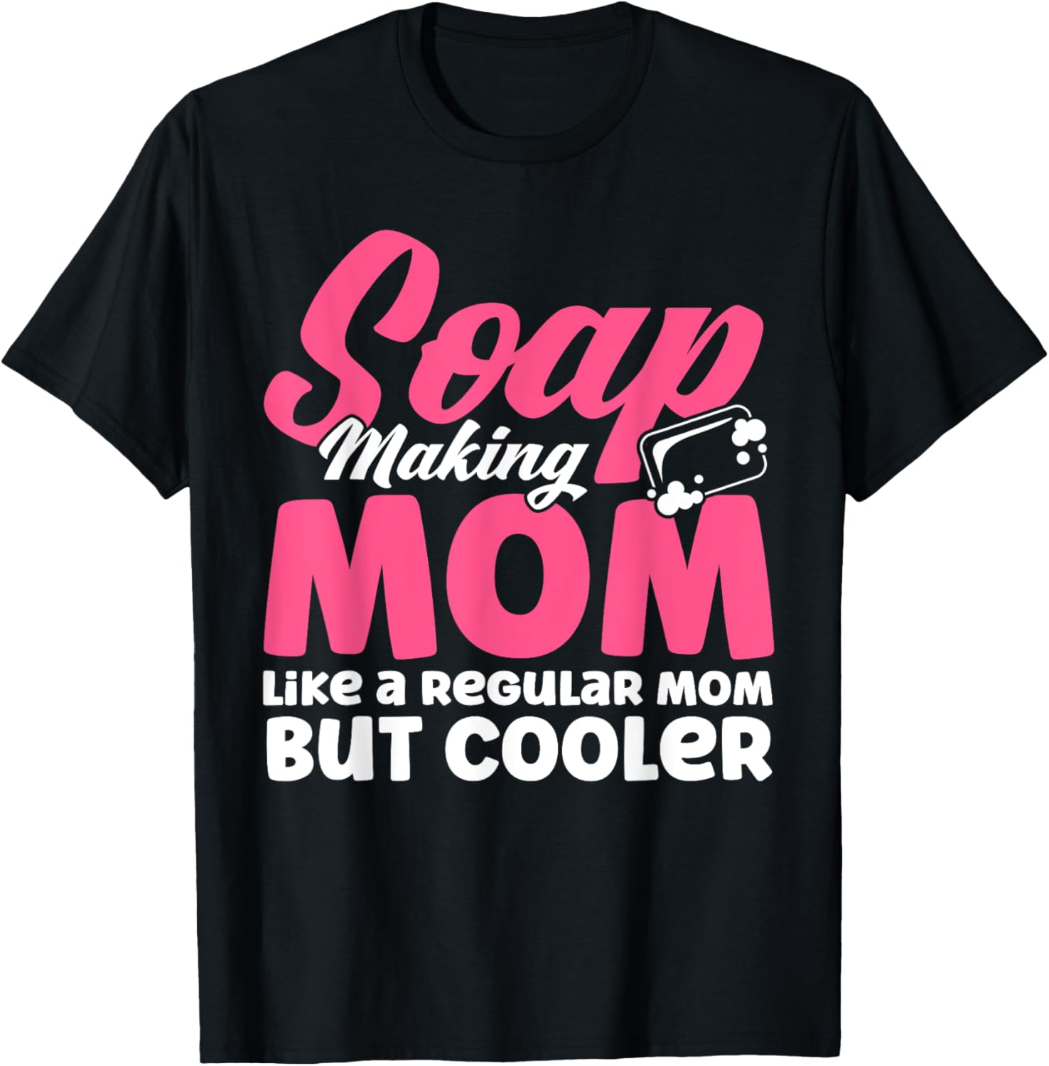Soap Making Mom Like A Regular Mom Soap Maker Apparel | Best Seller Pick | Comfort Daily Wear