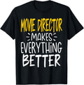Funny Movie Director Makes Everything Better - Filmmaker Apparel | Best Seller Pick | Must-Have Style