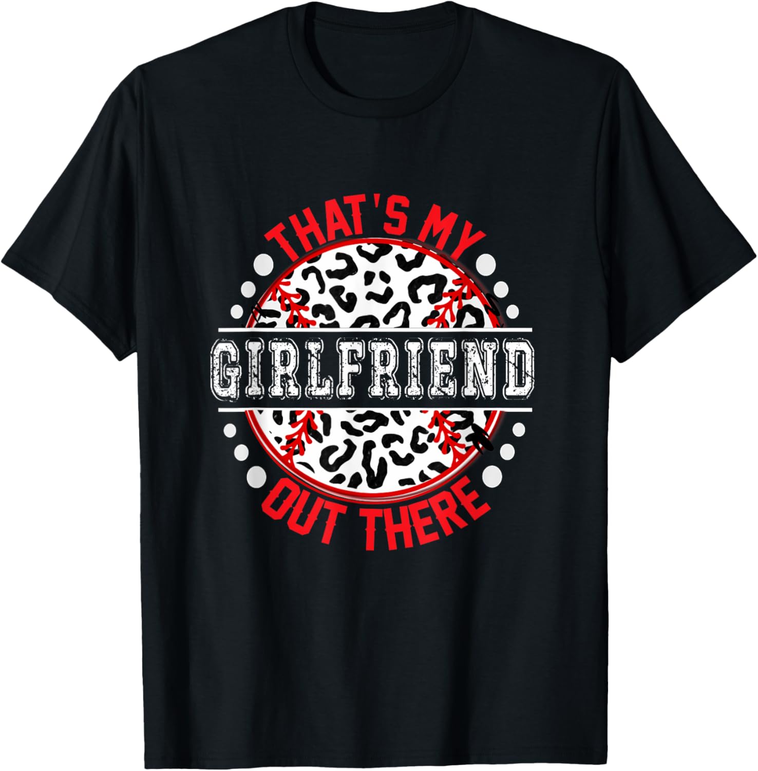 That s My GIRLFRIEND Out There Baseball Cute Trendy Apparel High Search Demand Hot Right Now