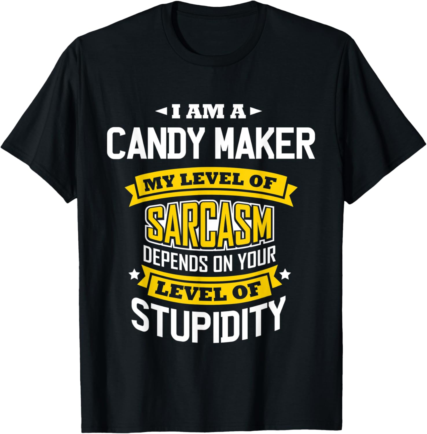 Candy Maker Idea Funny Sarcasm Joke Candy Maker Apparel | Best Seller Pick | Comfort Daily Wear