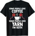 people love coffee some people love yarn coffee lover Yarn Supply | High Search Volume | Customer Favorite