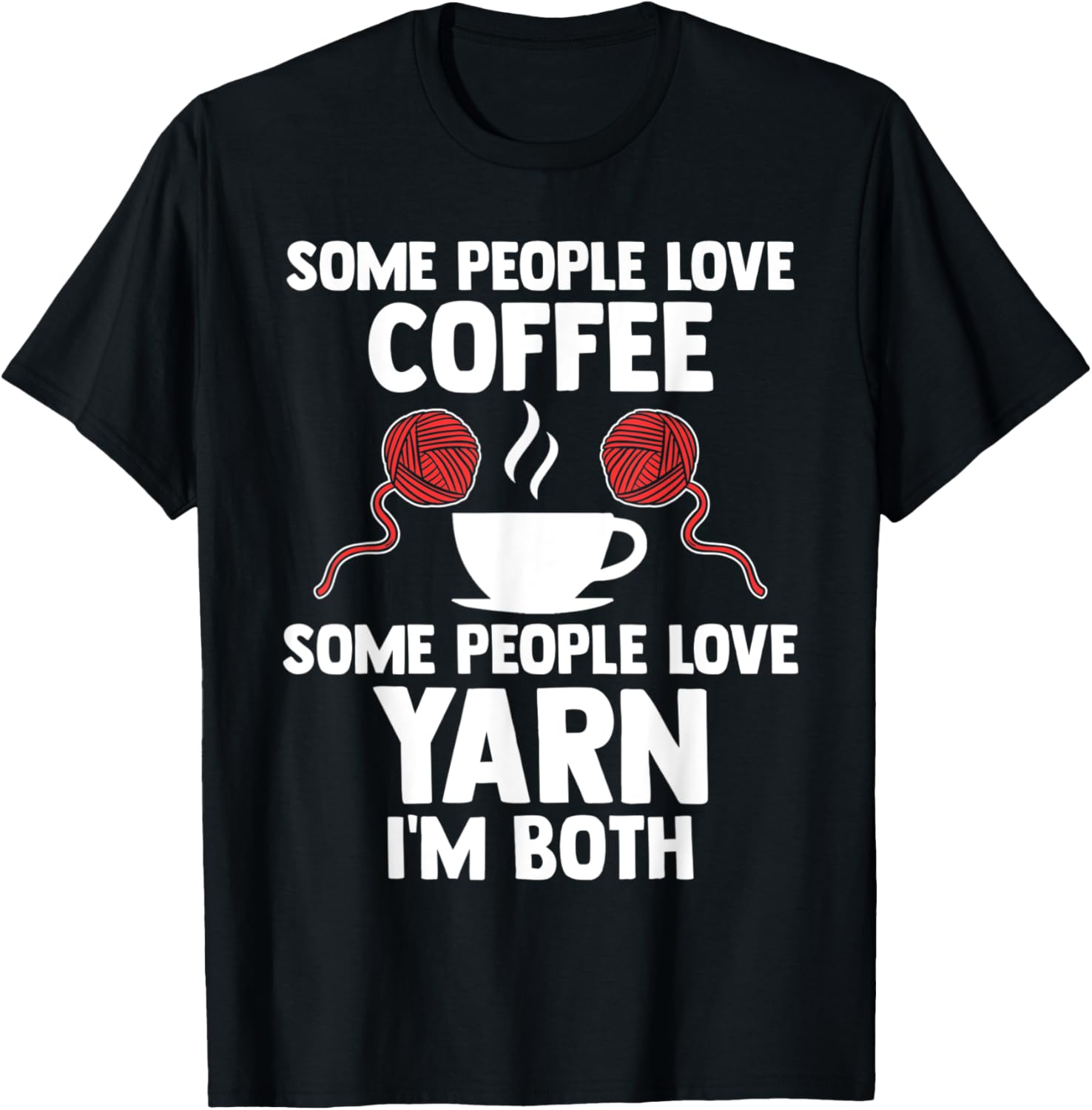 people love coffee some people love yarn coffee lover Yarn Supply | High Search Volume | Customer Favorite