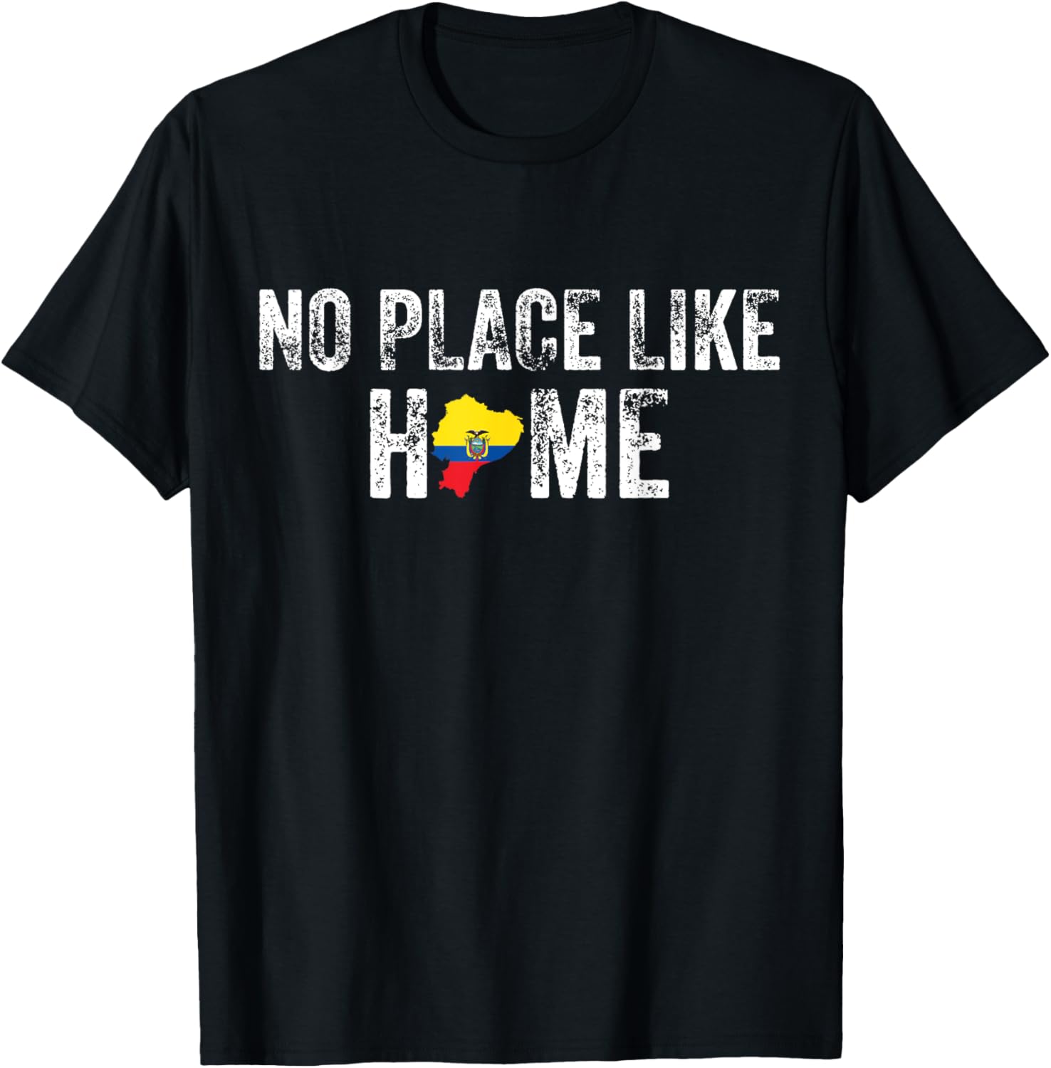 No Place Like Home - ECUADOR Tee Apparel | High Search Volume | Customer Favorite