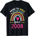 Making The World A Better Place Since 2008 16th Birthday Apparel | High Search Volume | Daily Wear Essential