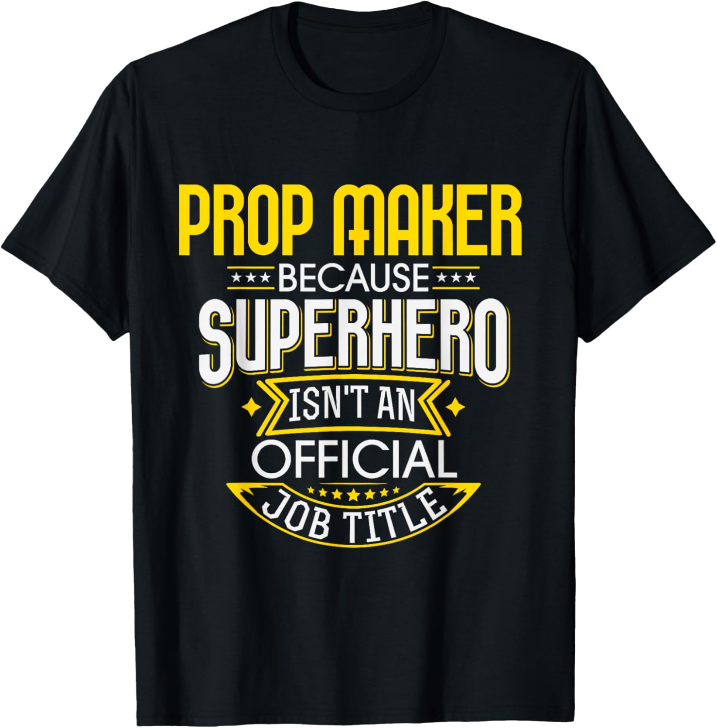 Prop Maker Idea Funny Superhero Job - Prop Maker Apparel | Best Seller Pick | Aesthetic Fit