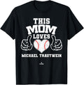 This Mom Loves Michael Trautwein Prospect Baseball Fan Gear Apparel | Everyday Casual Wear