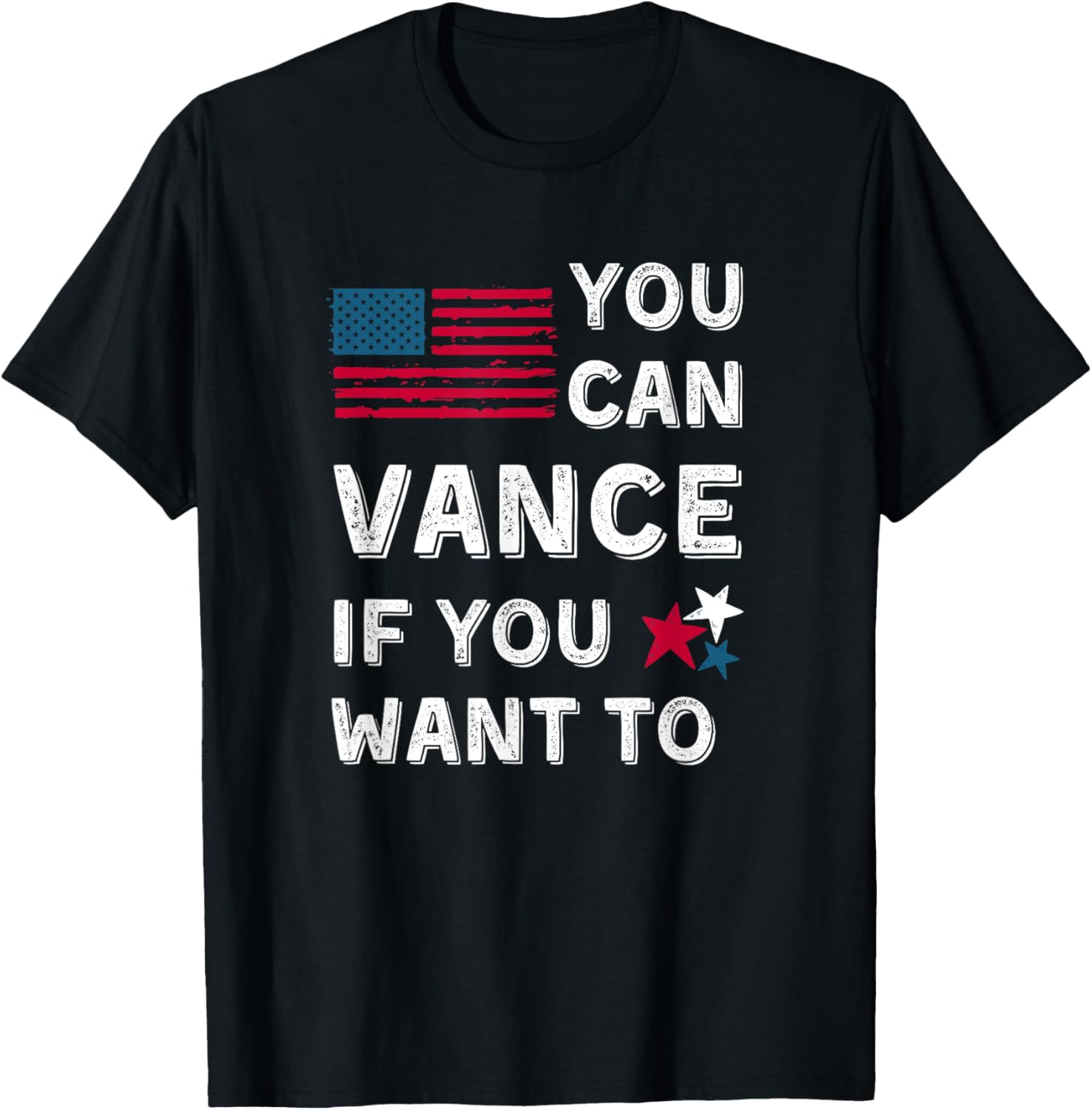 JD Vance Funny Political Shirt- You Can Vance If You Want To T-Shirt | Trending 2025