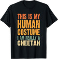 This is My Human Costume I m Really a Cheetah Apparel Premium Print Hot Right Now