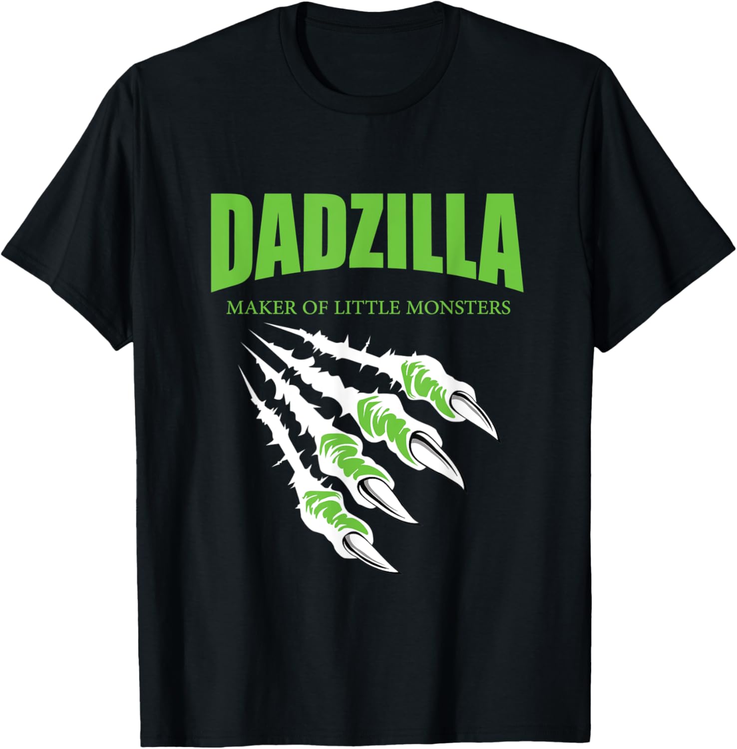 Dadzilla Maker Of Little Monsters T-Shirt T-Shirt | High Search Volume | Must-Have Style