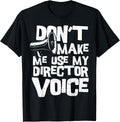 Director Don't Make Me Use My Dire - Filmmaker Apparel | Trending 2025 | Perfect Gift Idea
