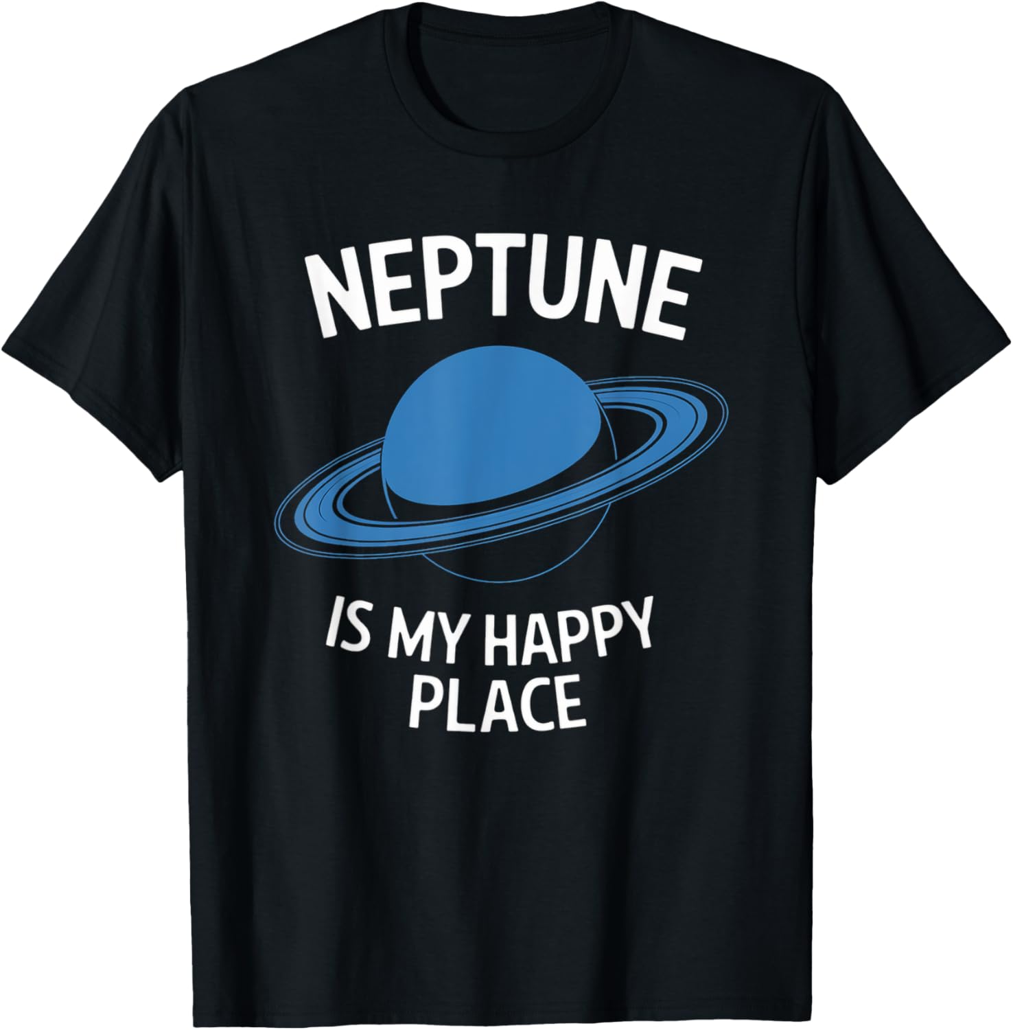 Neptune Is My Happy Place Astronomy Space Kids Men Women Apparel | Top Conversion Title | High CTR Boost