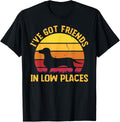 I've Got Friends In Low Places Funny Dachshund Apparel Apparel | Top Conversion Title | Top Rated Comfort