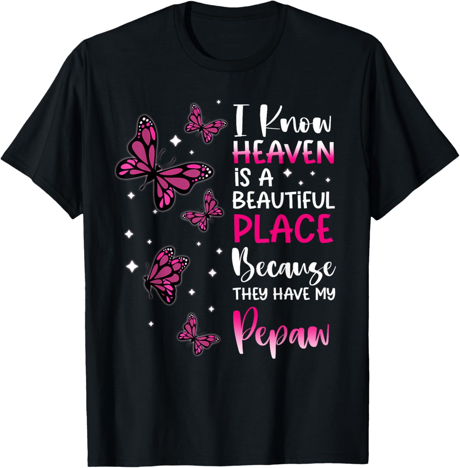 Heaven is Beautiful Place Because They Have my Pepaw Angel Apparel | Google Shopping Optimized | Daily Wear Essential